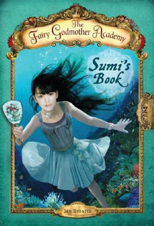 [The Fairy Godmother Academy 05] • Sumi's Book